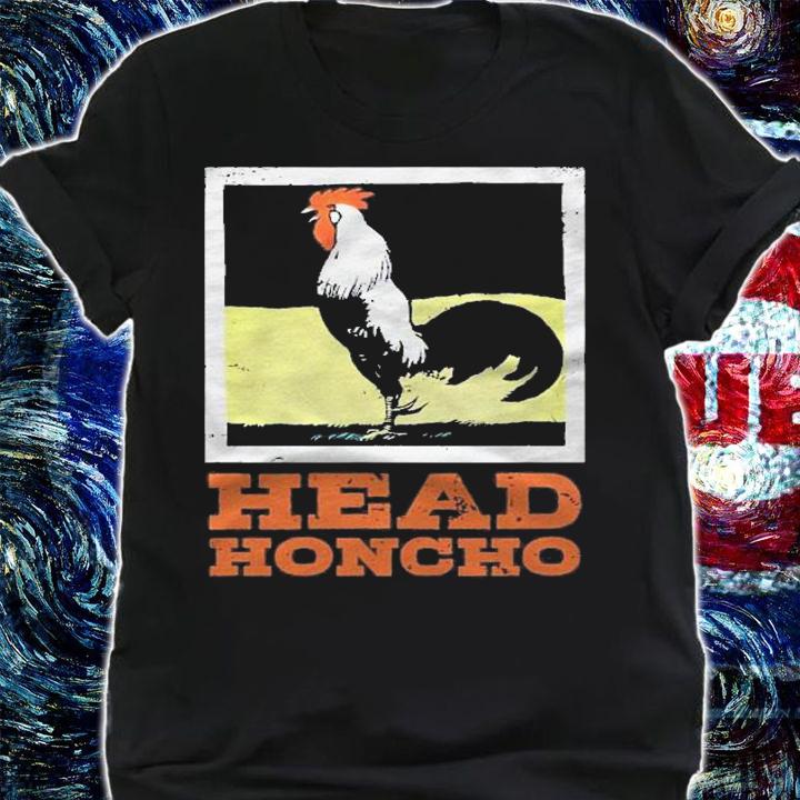 Head Honcho Vintage Rooster Illustration Perfect Boss Gift Shirt t-shirt