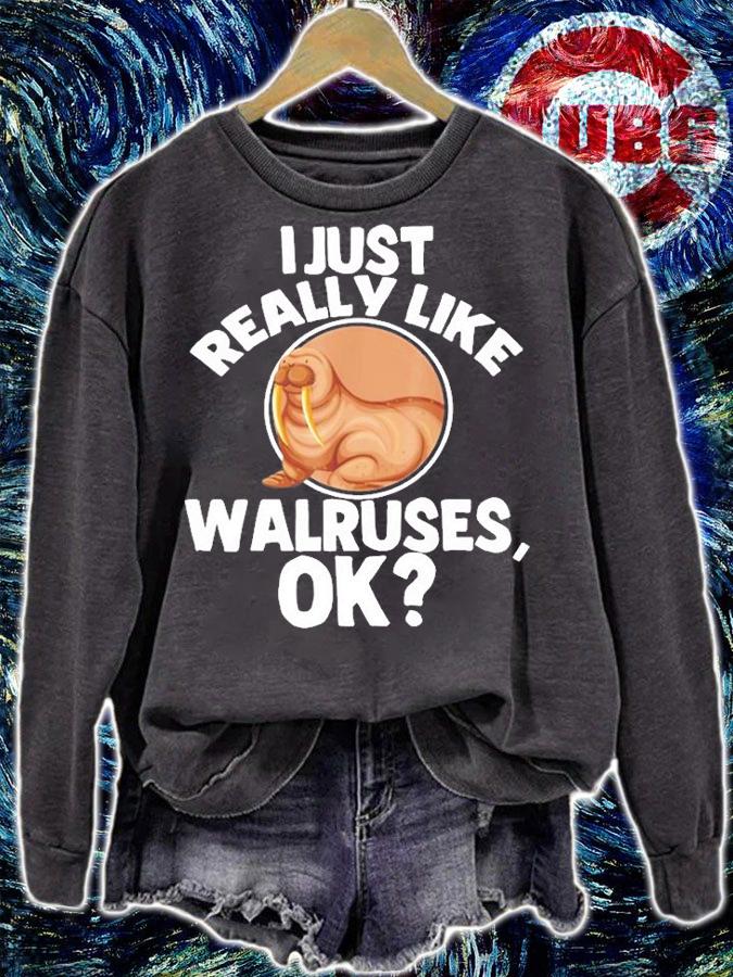 I Just Really Like Walrus Funny Sea Animal Lover T-Shirt t-shirt sweatshirt