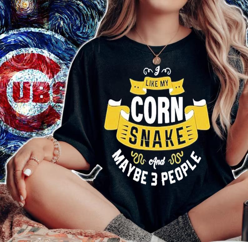 Like My Corn Snake And Maybe 3 People T-Shirt t-shirt woman shirt
