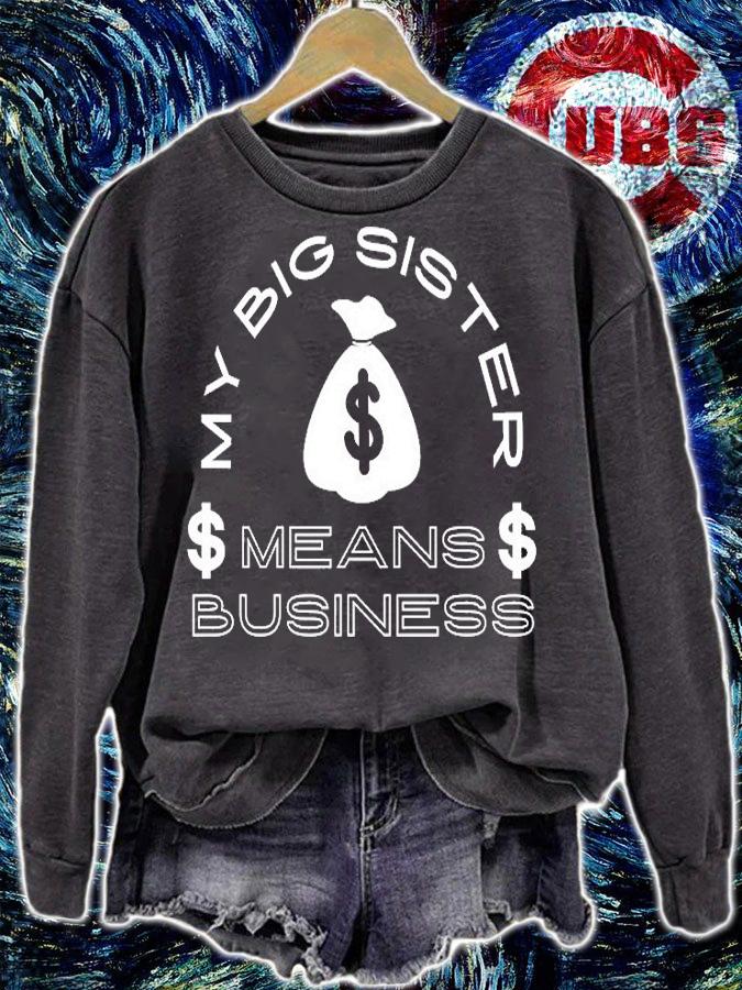 My Big Sister Means Business Money T-Shirt t-shirt