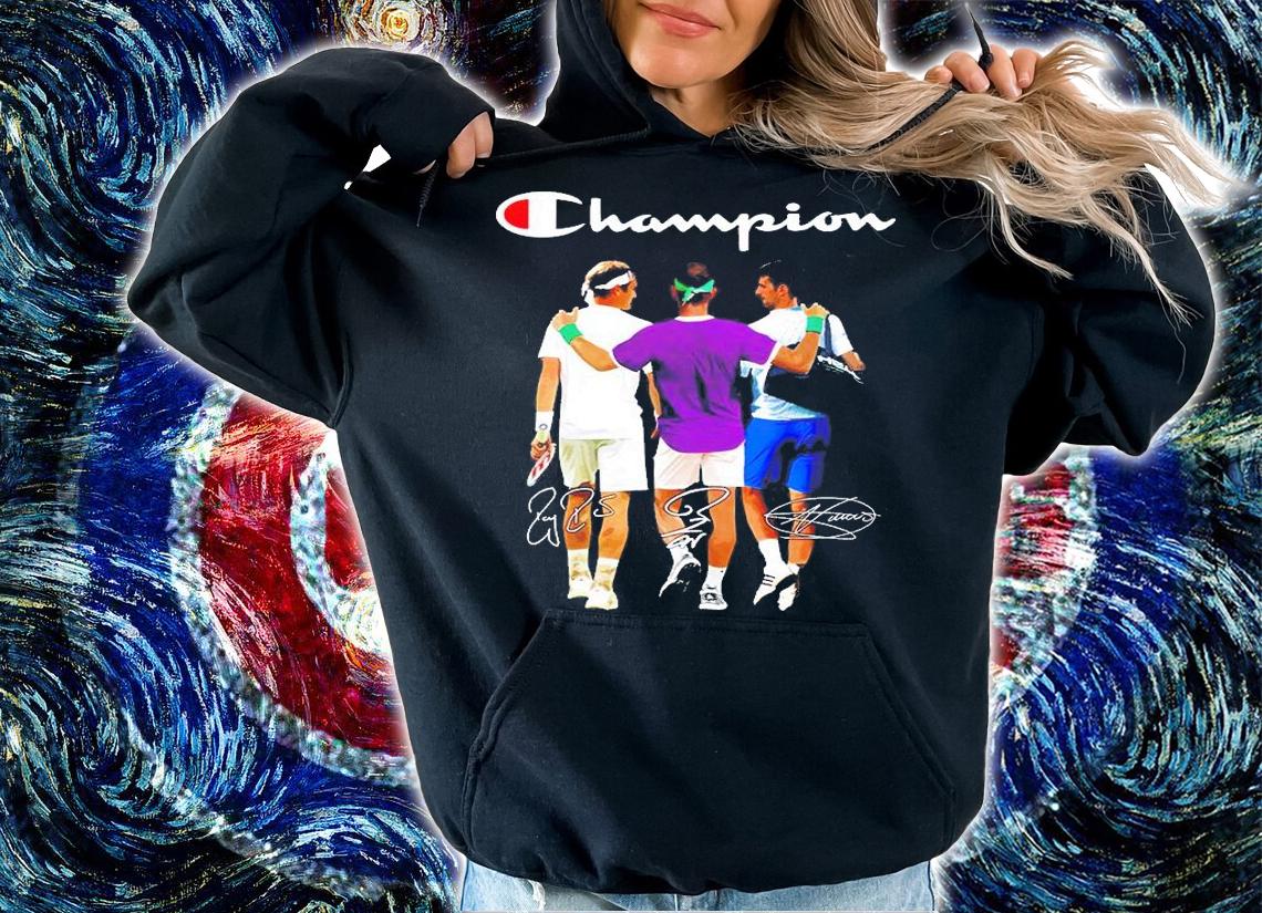 Rafael Nadal And Roger Federer And Novak Djokovic Champions Signatures T-Shirt t-shirt hoodie