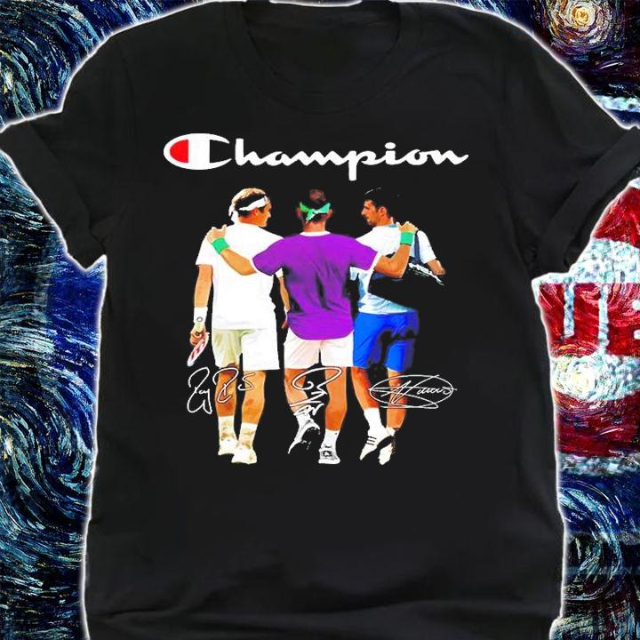 Rafael Nadal And Roger Federer And Novak Djokovic Champions Signatures T-Shirt t-shirt shirt