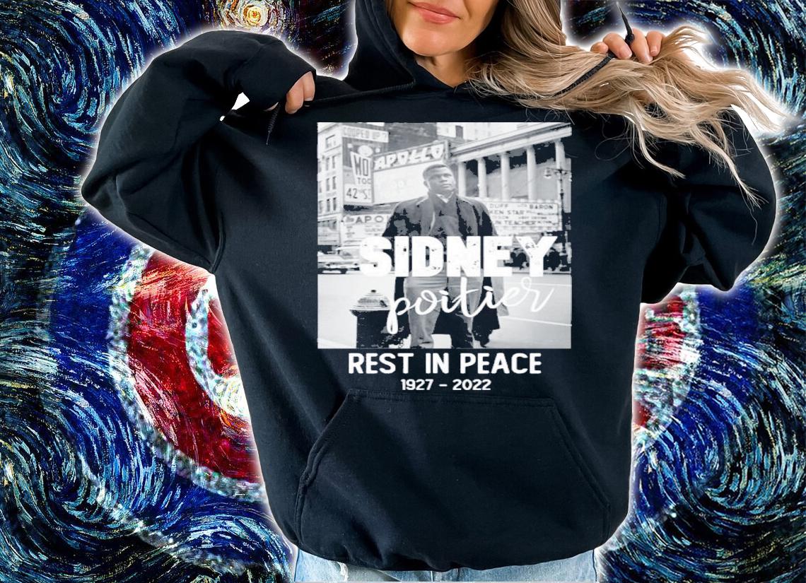 Sidney Poitier Rest In Peace 1927-2022 Shirt t-shirt hoodie