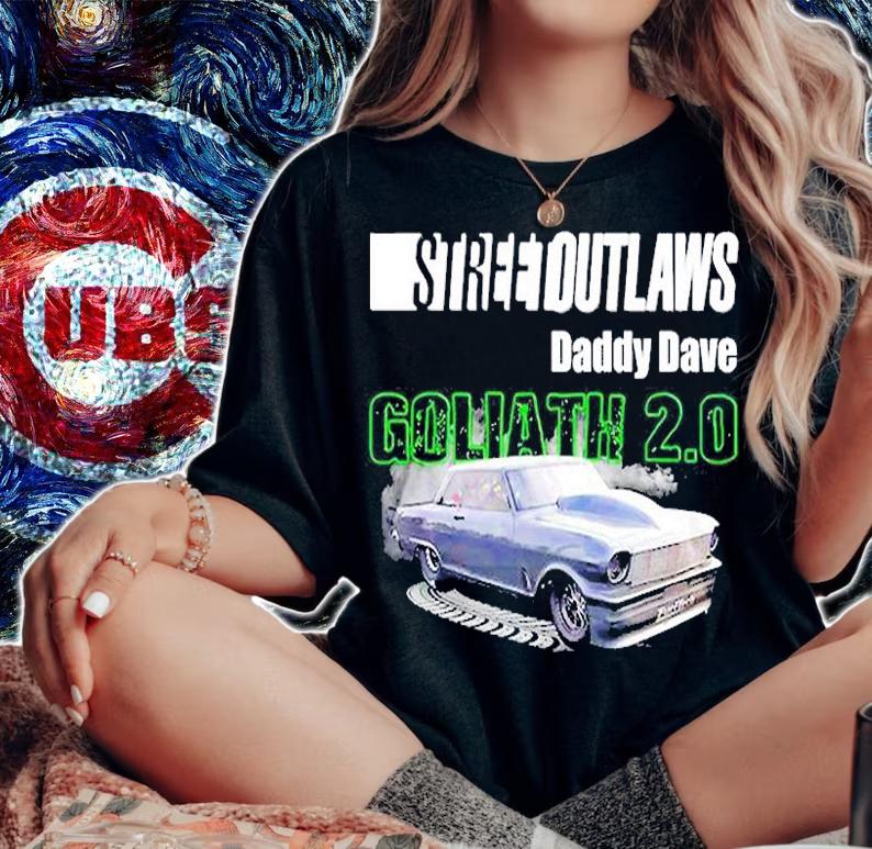 Street Outlaws Daddy Dave Goliath 2.0 Unisex T Shirt t-shirt