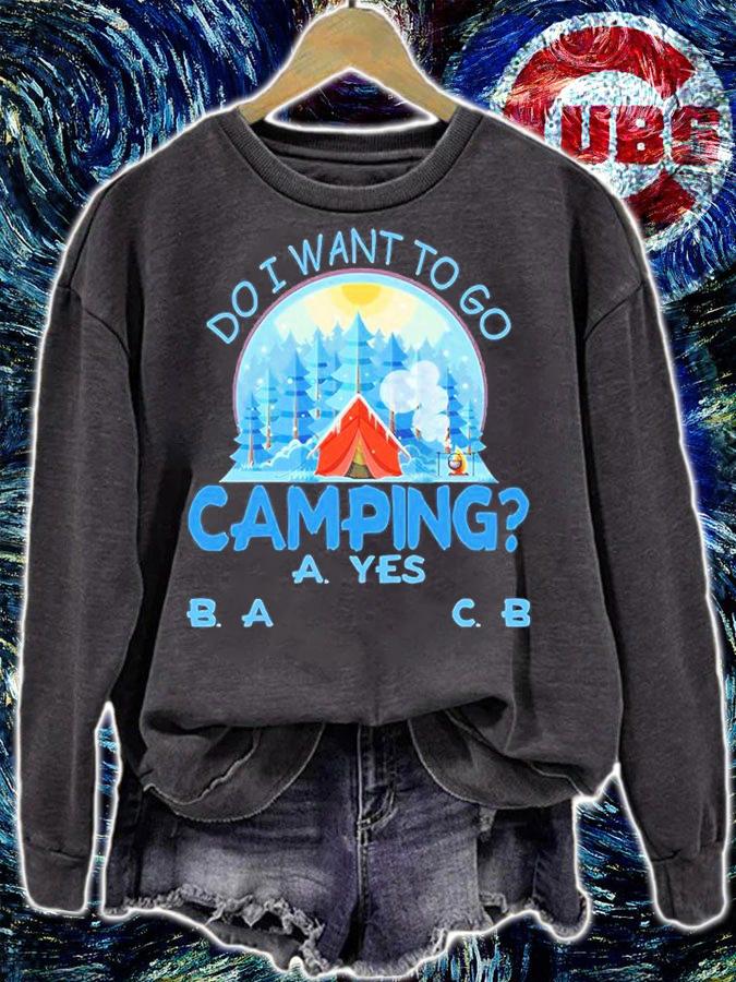 Do I Want To Go Camping T-Shirt t-shirt