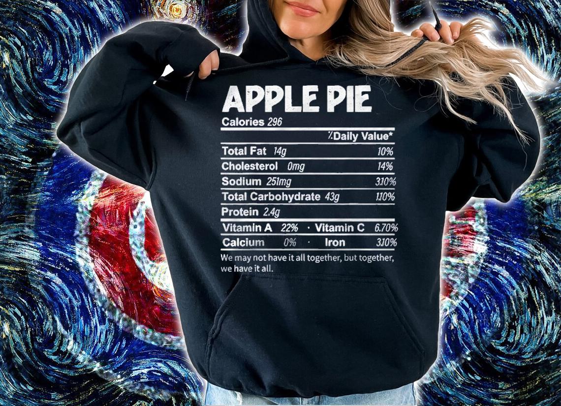 Funny Apple Pie Nutrition Facts Thanksgiving Food Shirt t-shirt hoodie
