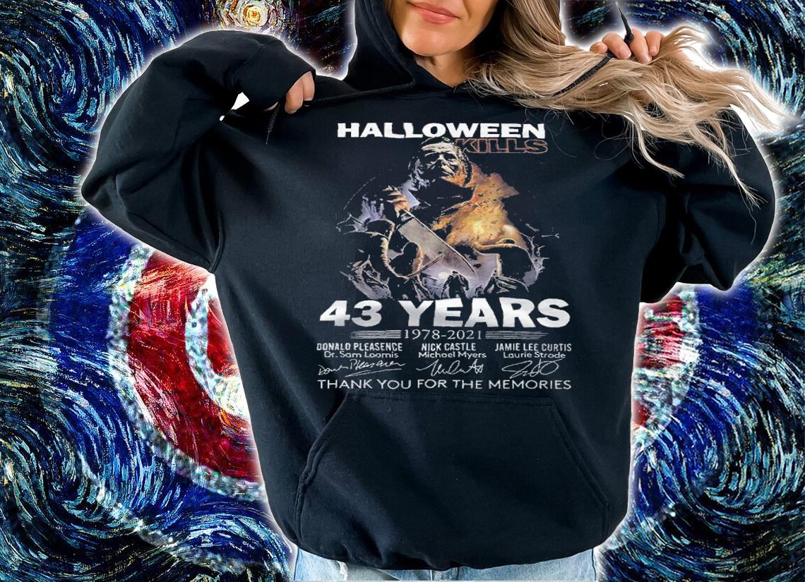 Halloween Kills 43 Years 1978-2021 Signatures Thank You For The Memories Shirt t-shirt hoodie