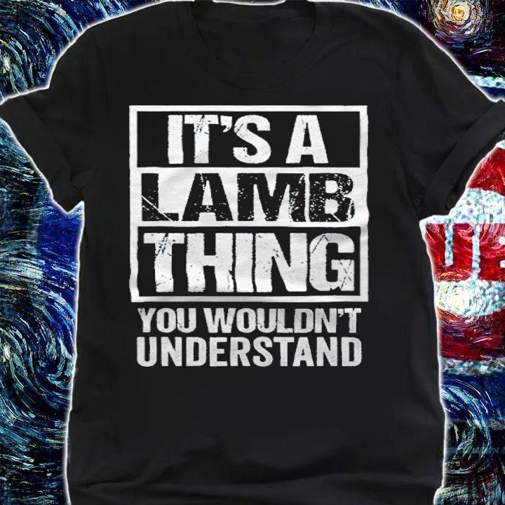 It's a lamb thing you wouldn't understand T-shirt t-shirt shirt
