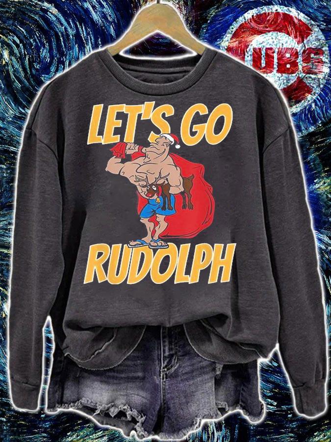 Let's Go Rudolph Santa Fitness Santa Claus Funny Christmas Funny T-Shirt t-shirt sweatshirt