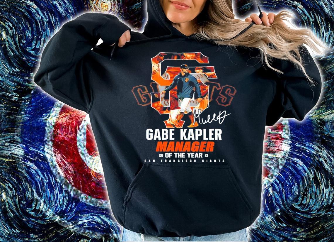 San Francisco Giants Gabe Kapler Manager Of The Year 2021 Shirt t-shirt hoodie