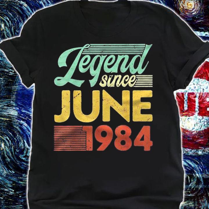 Vintage Legend Since June 1984 Birthday Shirt t-shirt