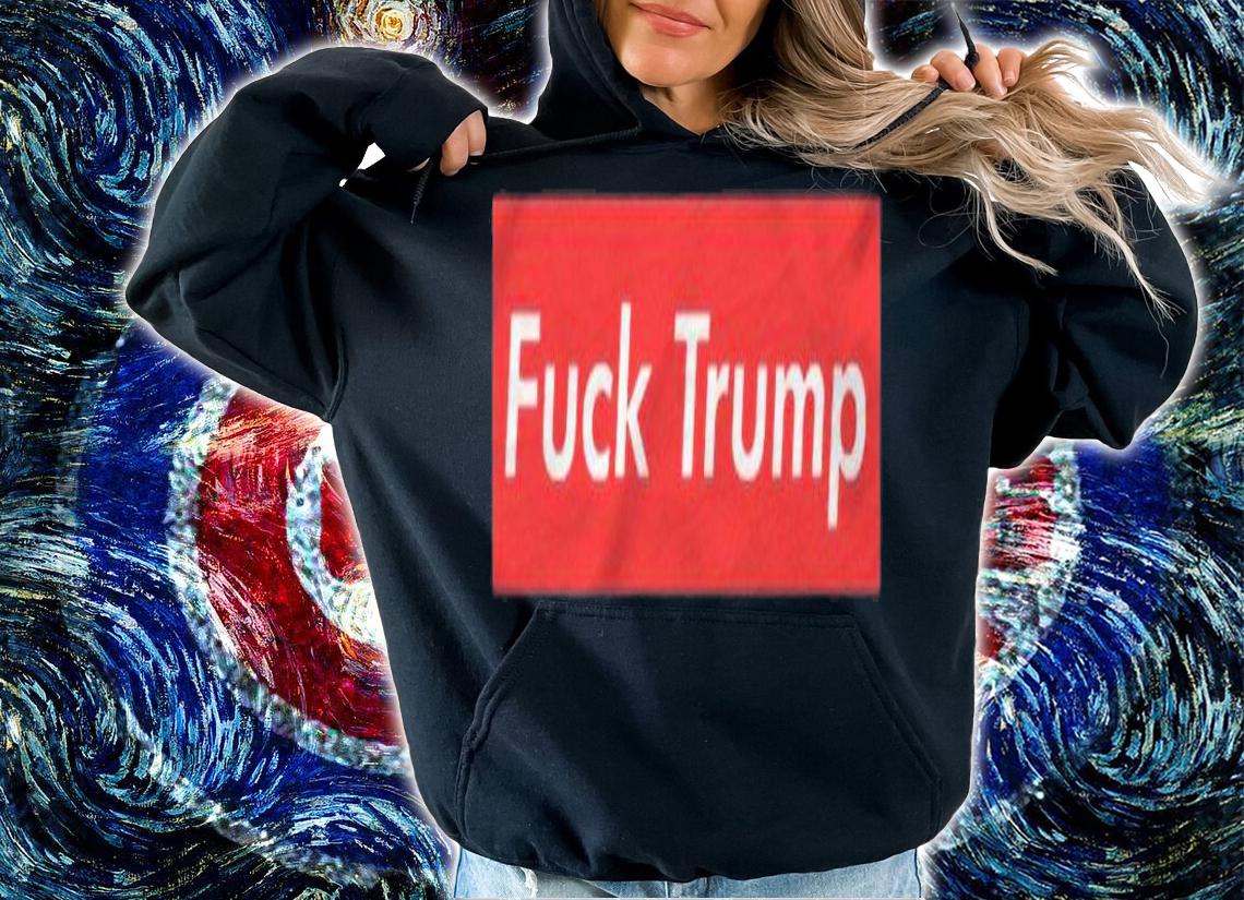 Fuck trump shirt t-shirt hoodie
