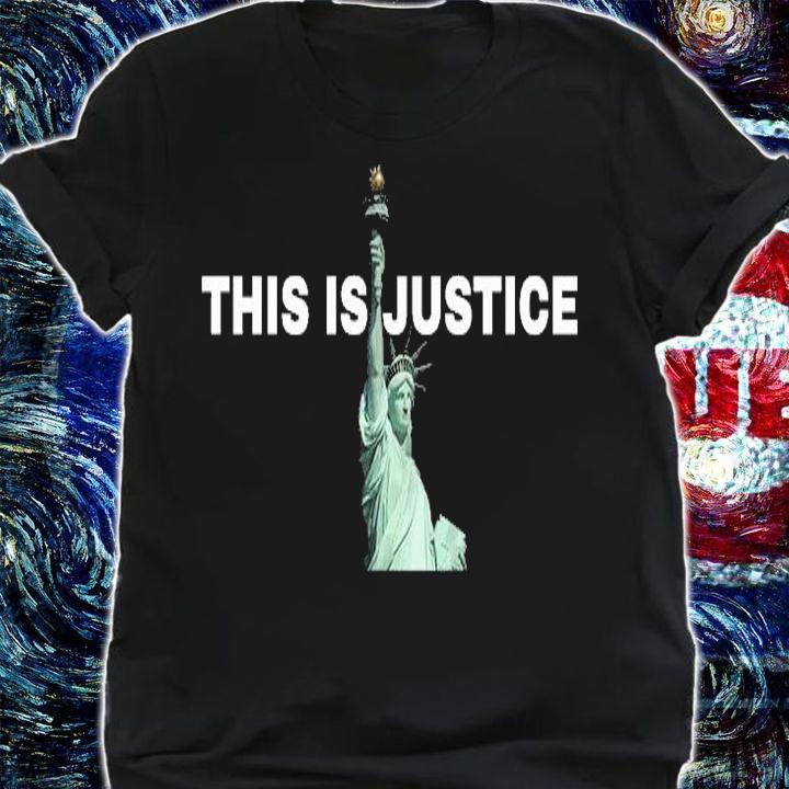 This Is Justice Statue Of Liberty T-Shirt t-shirt shirt