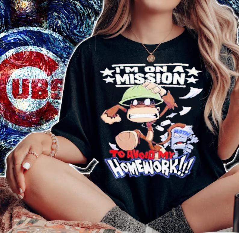 I'm On A Mission To Avoid My Homework Shirt t-shirt