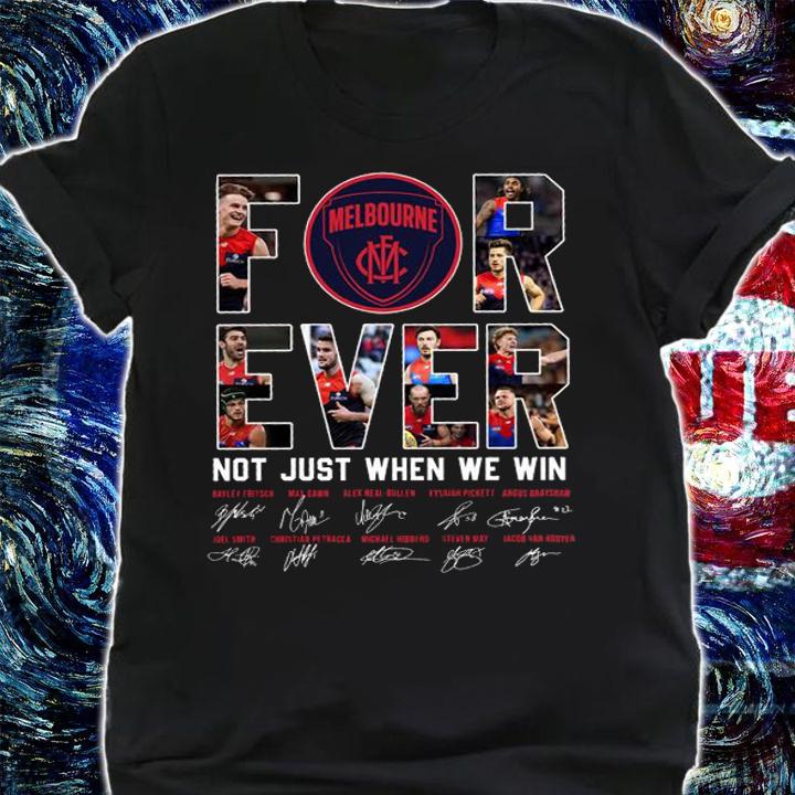 Melbourne Football Club Forever Not Just When We Win Signatures t-shirt