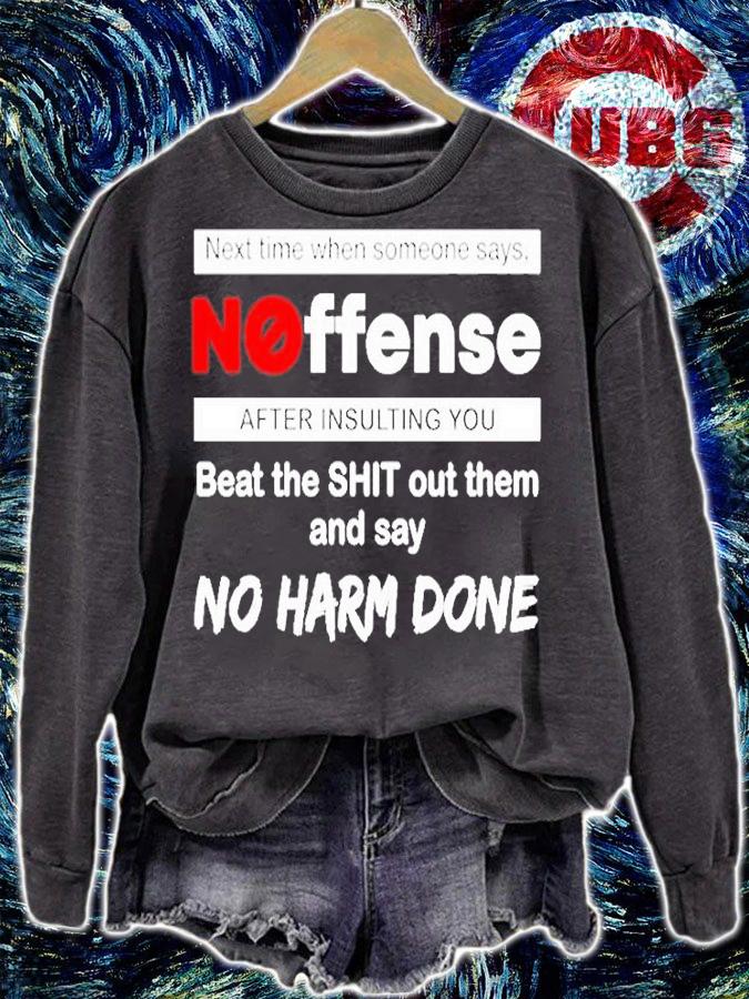 Next Time When Someone Says Noffense After Insulting You T-Shirt t-shirt sweatshirt
