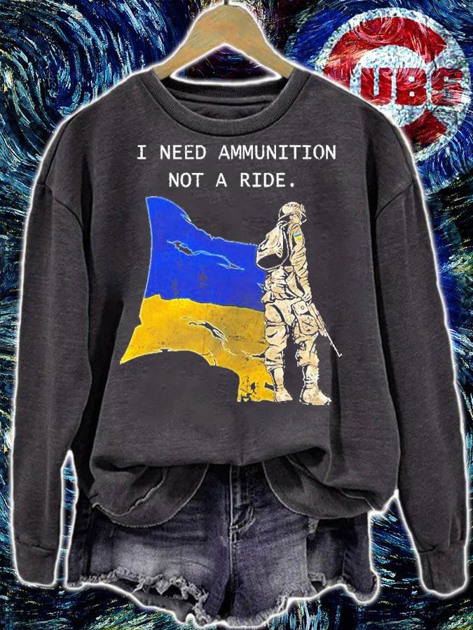 Soldier Ukraine I Need Ammunition Not A Ride Ukraine T-Shirt t-shirt sweatshirt