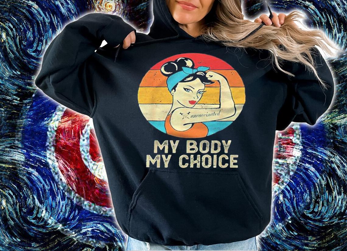 Unvaccinated Retro my body my choice T-shirt t-shirt