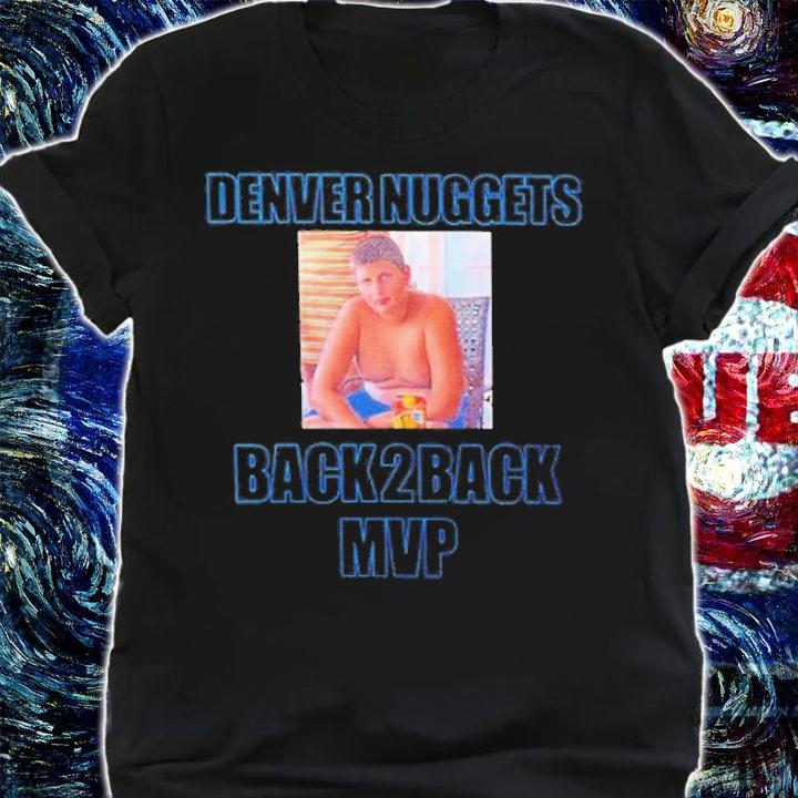 Denver Nuggets Back2back Mvp T-Shirt t-shirt shirt