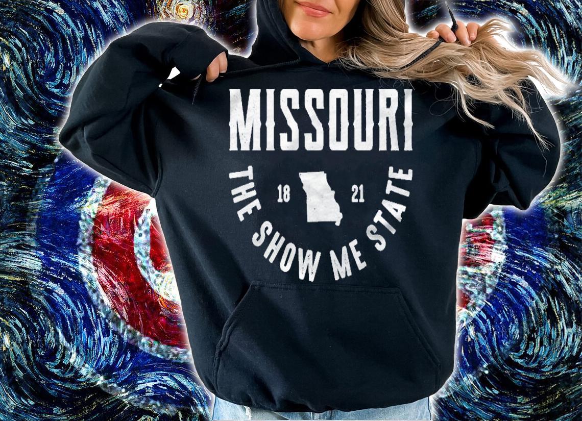 Est. 1821 Missouri The Show Me State Souvenir Gift Pullover Shirt t-shirt hoodie