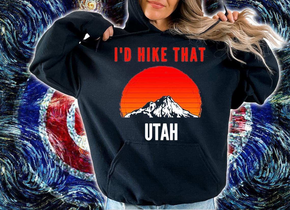 Id Hike That Utah Sunset Mountain Hiking T-Shirt t-shirt