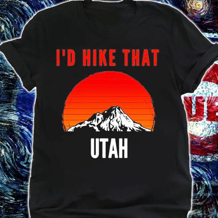 Id Hike That Utah Sunset Mountain Hiking T-Shirt t-shirt
