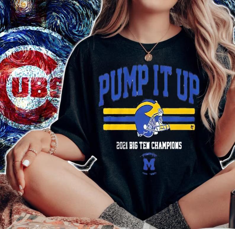 Michigan Pump It Up 2021 Big Ten Champions Shirt t-shirt woman shirt