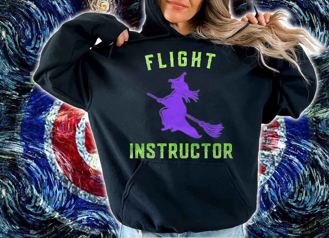 Flight Instructor Funny Witch Hallowee shirt