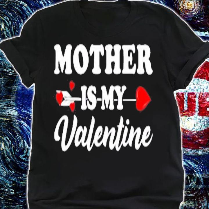 Funny Mother Is My Valentine Matching Family Heart Couples T-Shirt