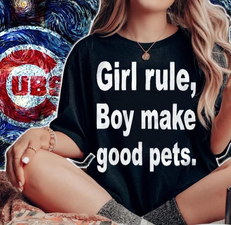 Girl rule boys make good pets T-shirt woman shirt