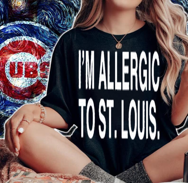 Im Allergic To St Louis T-Shirt woman shirt