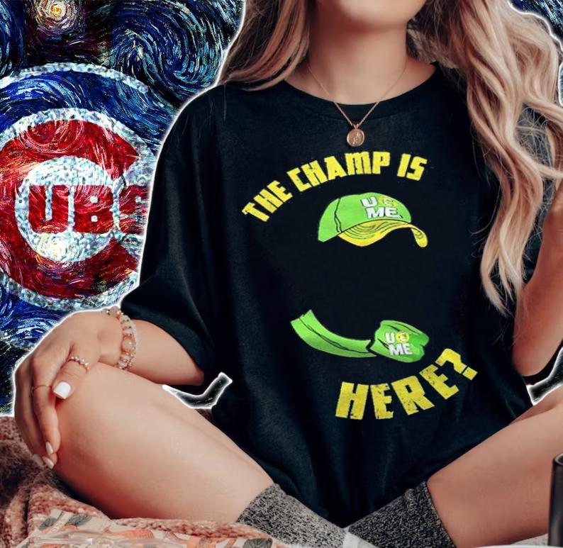 John Cena the champ is here T-shirt woman shirt