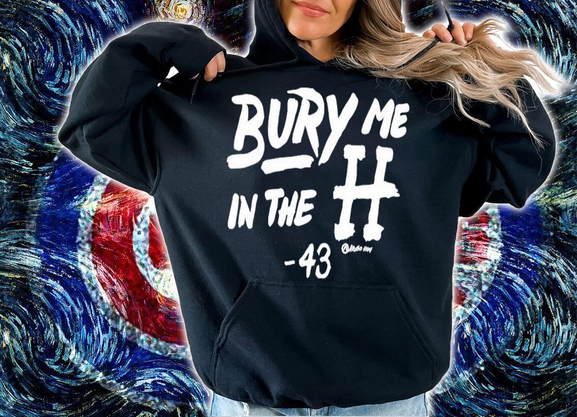 Lance McCullers Jr Bury Me In The H 43 Shirt hoodie