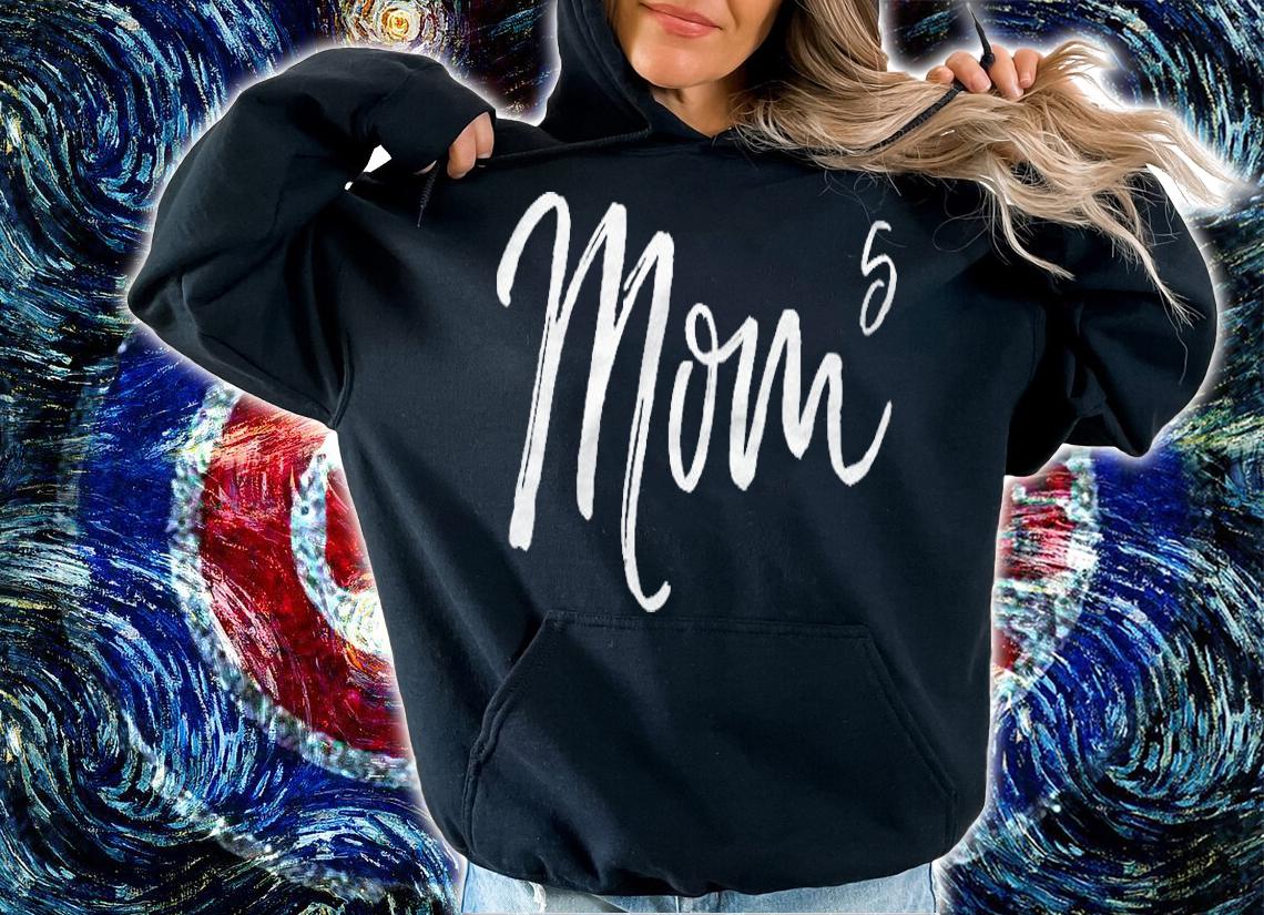 Mom Of 5 Pregnancy Announcement Gift Mom To The Fifth Power T-shirt hoodie