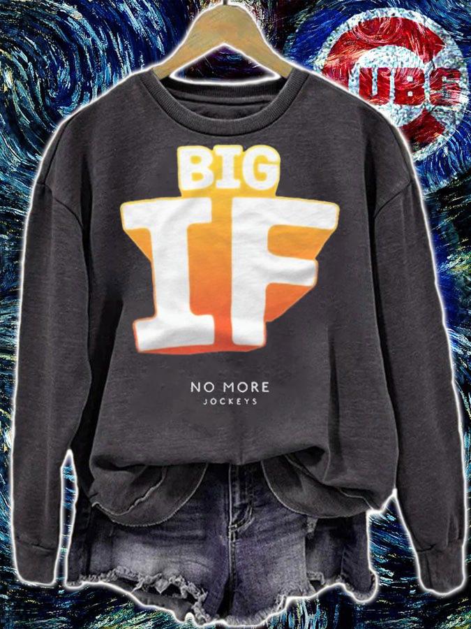 No more Jockeys Big If T-shirt sweatshirt