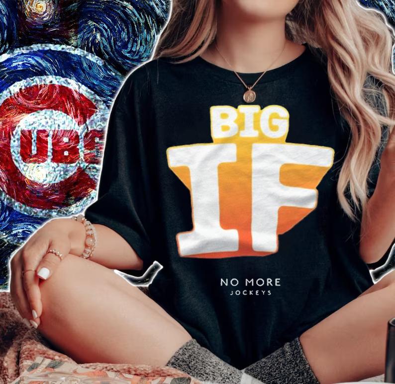 No more Jockeys Big If T-shirt woman shirt