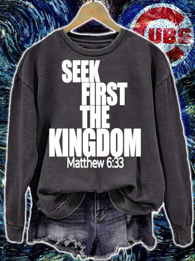 Seek First The Kingdom Matthew 633 Shirt sweatshirt