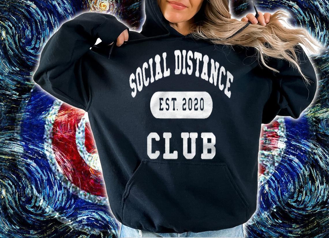 Womens Social Distance Club Fun An Inspirational Year In Hindsight Shirt hoodie