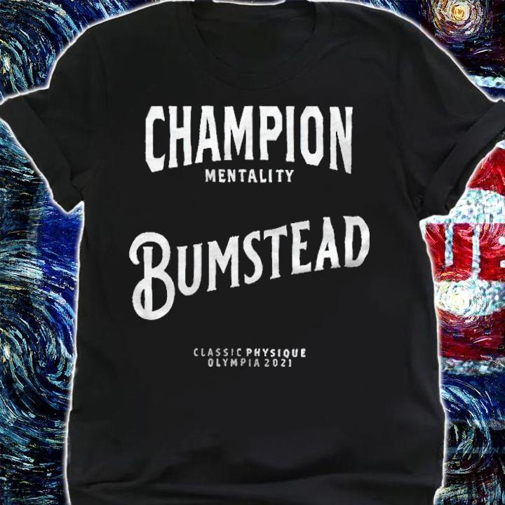 Champion Mentality Bumstead Classic Physique Olympia 2021 T-shirt shirt