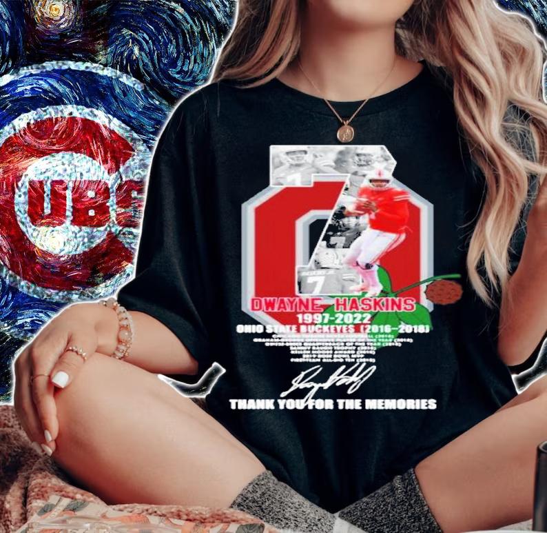 Dwayne Haskins 7 1997-2022 Ohio State Buckeyes 2016-2018 Signatures Thank You For The Memories Shirt