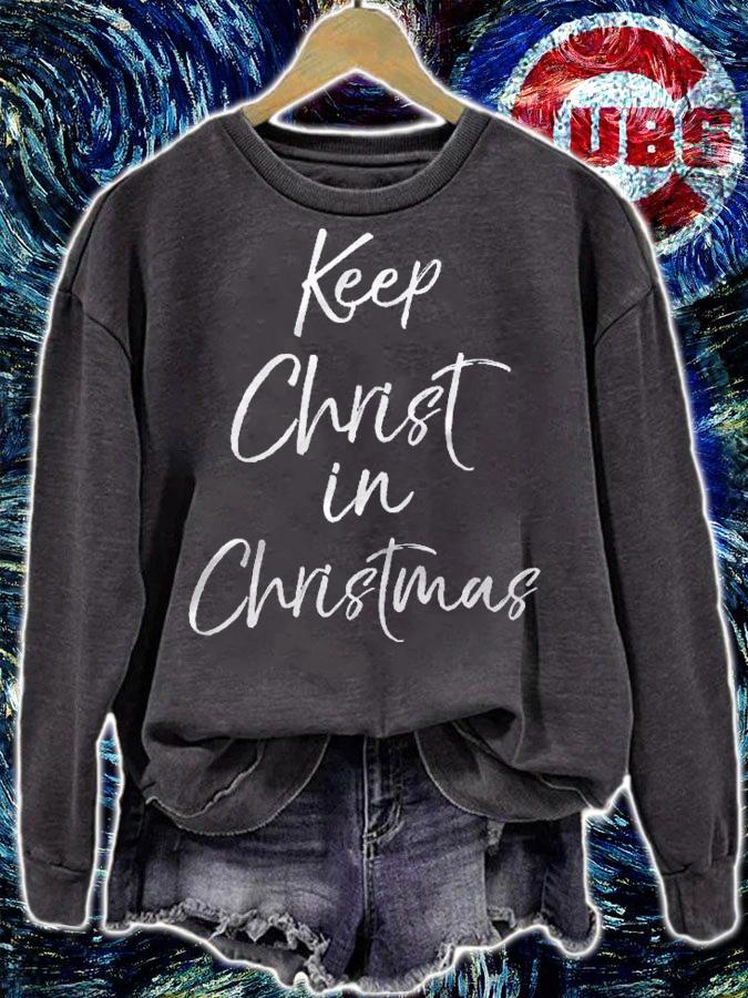 Christian Christmas Quote Fun Jesus Keep Christ In Christmas Shirt sweatshirt