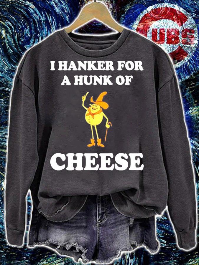 I Hanker For A Hunk Of Cheese Shirt