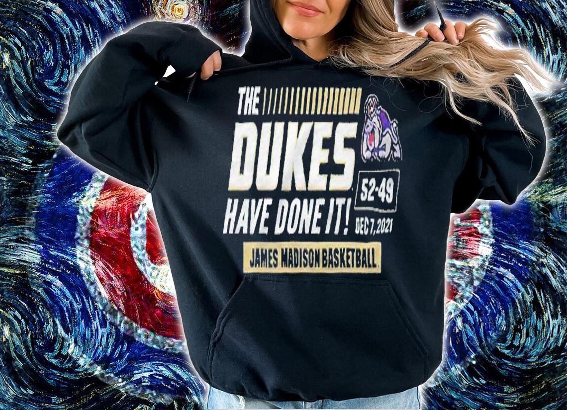 JMU the Dukes have done it James Madison basketball T-shirt hoodie
