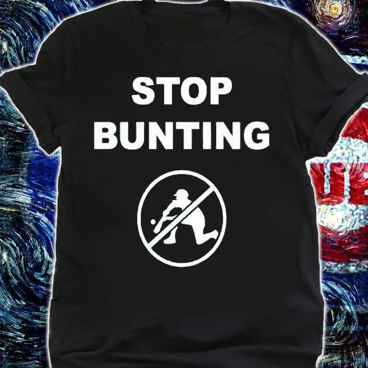 Stop Bunting Baseball T-Shirt