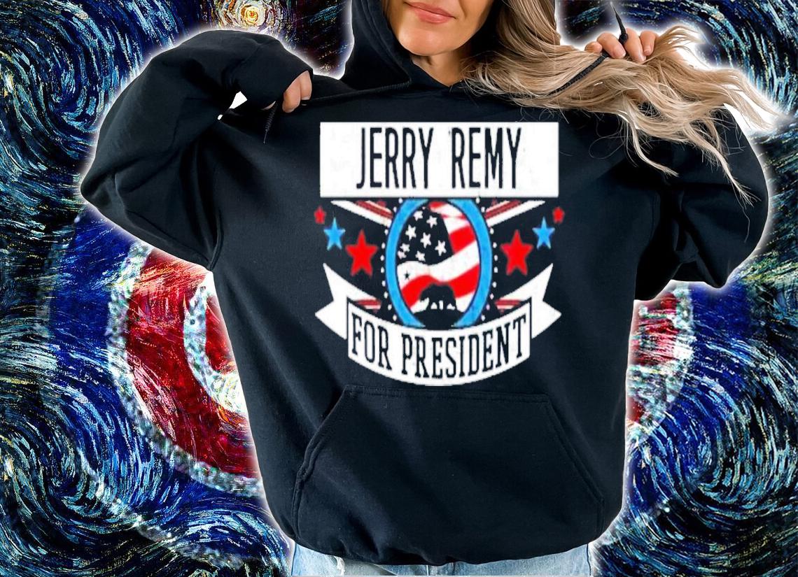 Jerry Remy For President California Sports Shirt