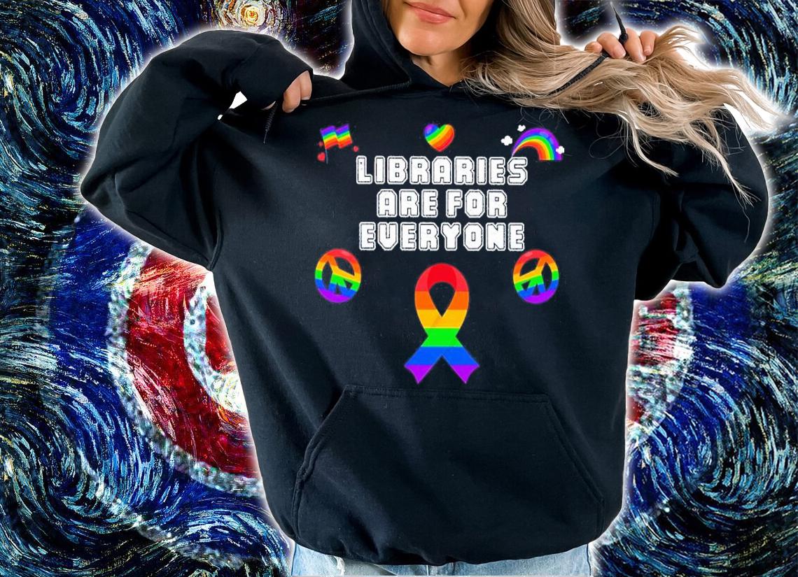 LGBT Libraries Are For Everyone Shirt