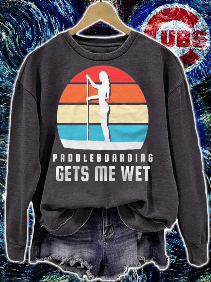 Paddleboarding Gets Me Wet Sup Shirt