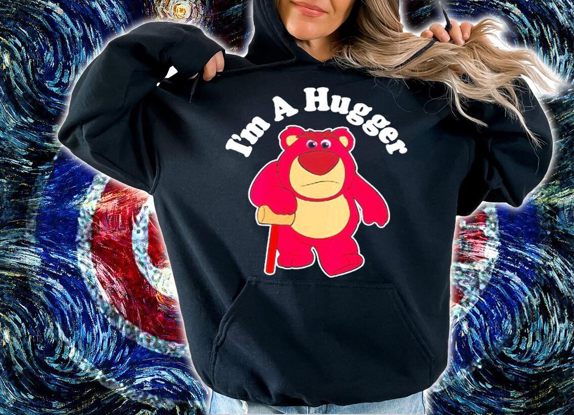 Toy Story Lotso Im A Hugger T-Shirt hoodie