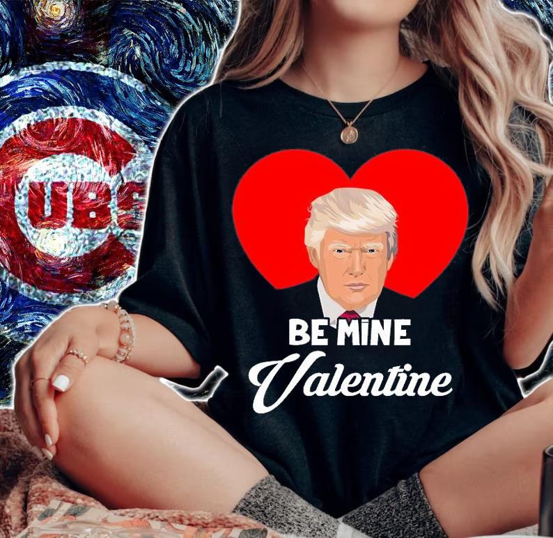 Trump Valentine Shirt, Be Mine Valentine Trump T Shirt, Valentine 2022 TShirt T-Shirt