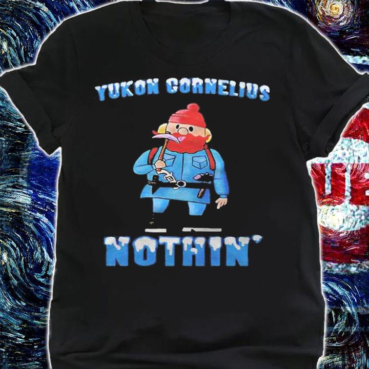 Yukon cornelius nothin' T-shirt shirt